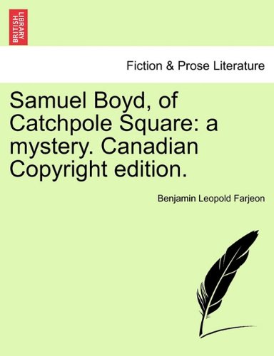 Samuel Boyd, of Catchpole Square  A mystery. Canadian Copyright Edition [Paperback]