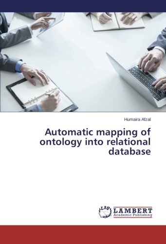 Automatic Mapping Of Ontology Into Relational Database [Paperback]