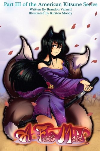 A Fox's Maid (american Kitsune) (volume 3) [Paperback]