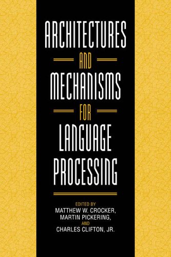 Architectures and Mechanisms for Language Processing [Paperback]