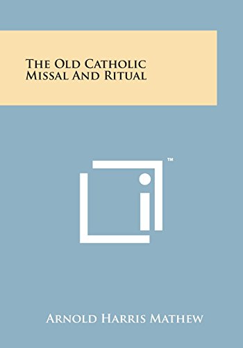 Old Catholic Missal and Ritual [Paperback]