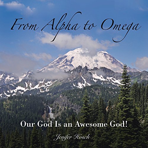From Alpha To Omega Our God Is An Awesome God [Paperback]