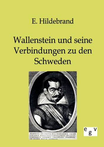 Wallenstein und Seine Verbindungen Zu Den Schweden [Paperback]