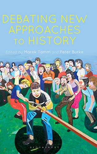 Debating New Approaches to History [Hardcover]