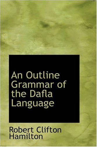 Outline Grammar of the Dafla Language [Paperback]