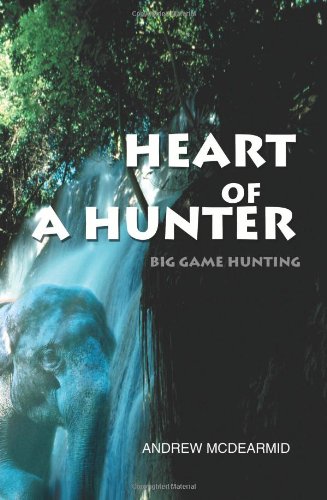 Heart Of A Hunter Big Game Hunting (spanish Edition) [Paperback]