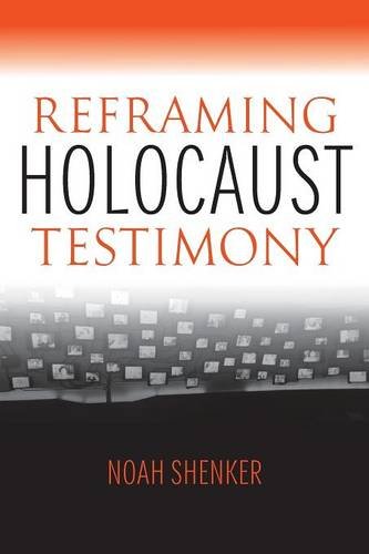 Reframing Holocaust Testimony [Paperback]