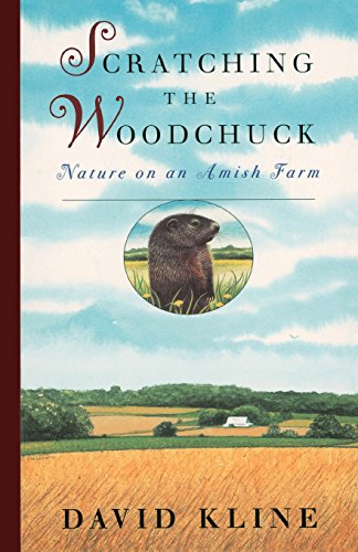 Scratching the Woodchuck Nature on an Amish Farm [Paperback]