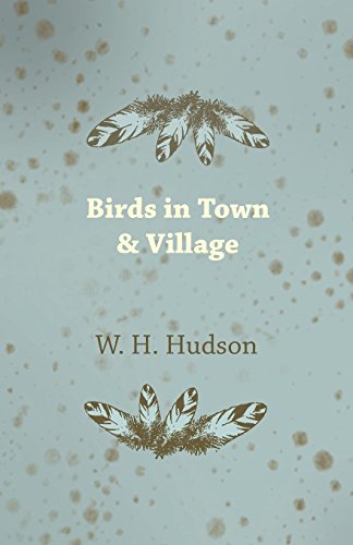 Birds in Town and Village [Paperback]