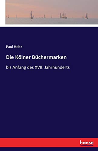 Die Kolner Buchermarken (german Edition) [Paperback]