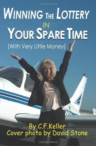 Winning The Lottery In Your Spare Time (with Very Little Money) [Paperback]