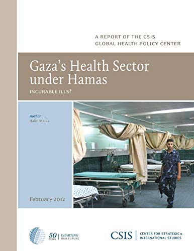Gaza's Health Sector under Hamas Incurable Ills [Paperback]