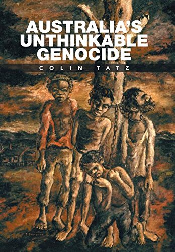 Australia's Unthinkable Genocide [Hardcover]