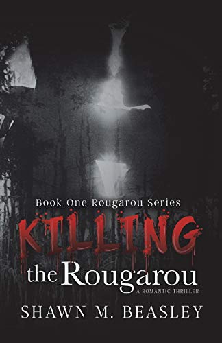 Killing the Rougarou [Paperback]
