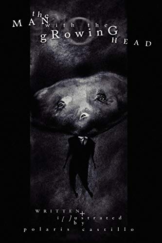 Man with the Growing Head [Paperback]
