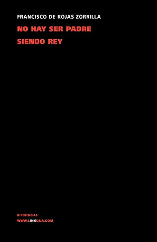 No hay ser padre siendo rey [Paperback]