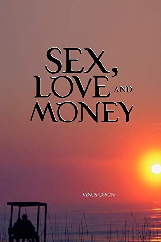 Sex, Love And Money [Paperback]