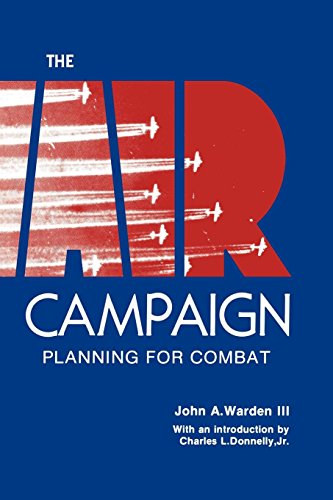 The Air Campaign Planning For Combat [Paperback]