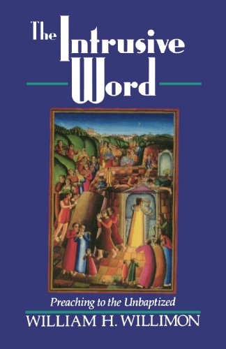 The Intrusive Word Preaching To The Unbaptized [Paperback]