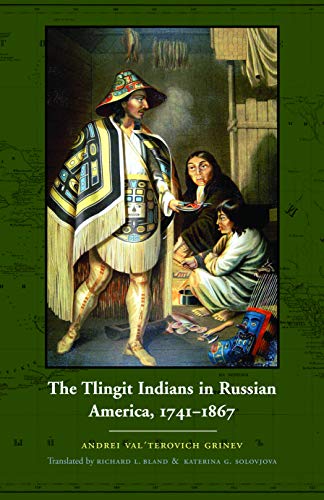 The Tlingit Indians In Russian America, 1741-1867 [Paperback]