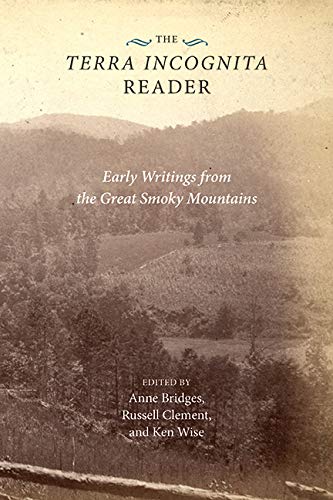 The Terra Incognita Reader Early Writings from the Great Smoky Mountains [Paperback]