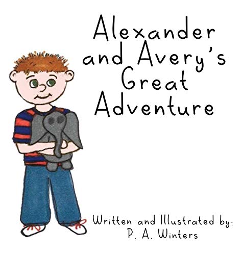 Alexander and Avery's Great Adventure [Hardcover]