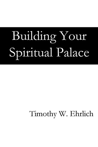 Building Your Spiritual Palace [Paperback]