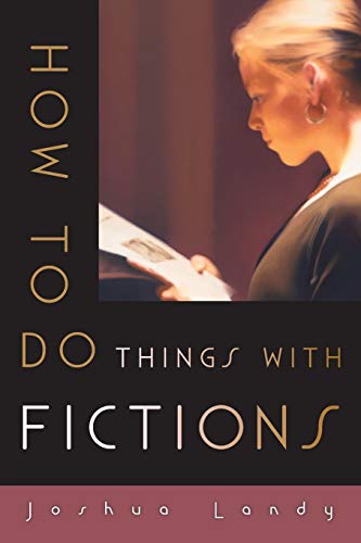 How to Do Things with Fictions [Paperback]