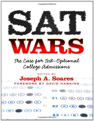 SAT Wars The Case for Test-Optional Admissions [Paperback]