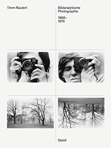 Timm Rautert Bildanalytische Photographie 1968&82111974 [Hardcover]