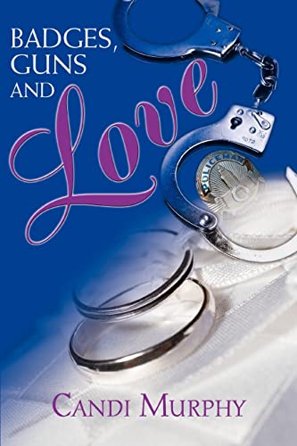 Badges, Guns and Love [Paperback]