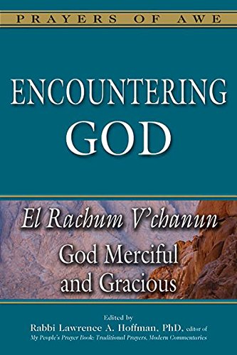 Encountering God El Rachum V'chanunGod Merciful and Gracious [Paperback]
