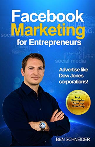 Facebook Marketing for Entrepreneurs  Advertise Like Dow Jones Corporations [Paperback]