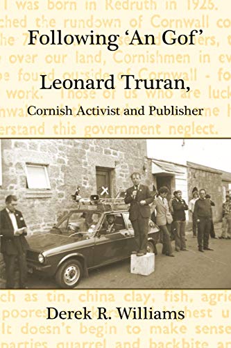 Following 'an Gof'  Leonard Truran, Cornish Activist and Publisher [Paperback]