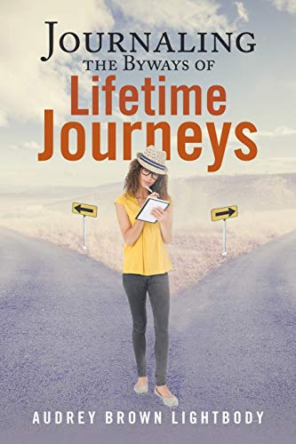 Journaling the Byways of Lifetime Journeys [Paperback]
