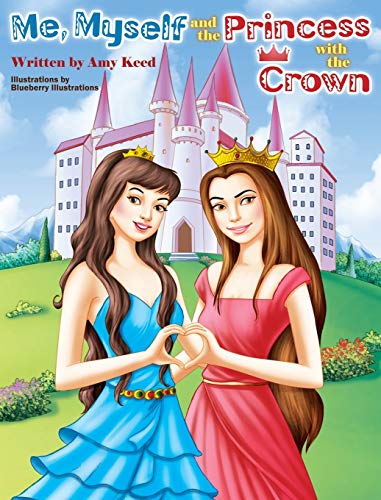 Me , Myself and the Princess with the Crown [Hardcover]