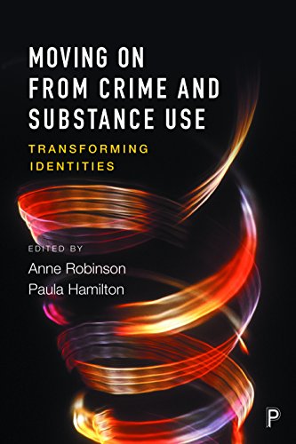 Moving on from Crime and Substance Use Transforming Identities [Paperback]