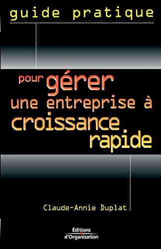 Pour G&65533rer une Entreprise &65533 Croissance Rapide [Paperback]