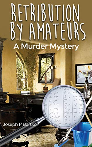 Retribution by Amateurs  A Murder Mystery [Hardcover]