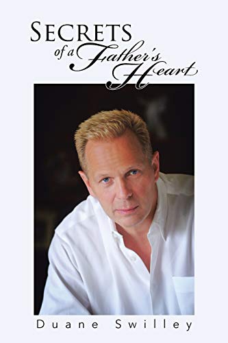 Secrets Of A Father's Heart [Paperback]