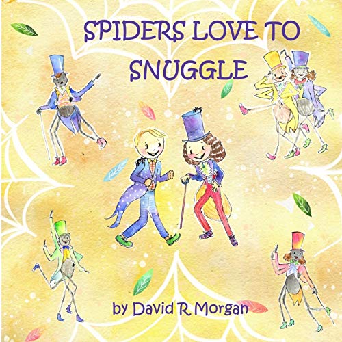 Spiders Love to Snuggle [Paperback]