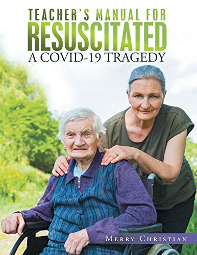 Teacher's Manual for Resuscitated  A Covid-19 Tragedy [Paperback]