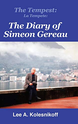 Tempest la Tempete  The Diary of Simeon Gereau [Hardcover]