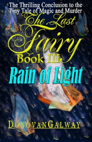 The Last Fairy, Rain Of Light (volume 3) [Paperback]