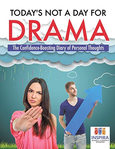 Today's Not a Day for Drama the Confidence-Boosting Diary of Personal Thoughts [Paperback]