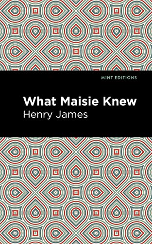 What Maisie Knew [Hardcover]