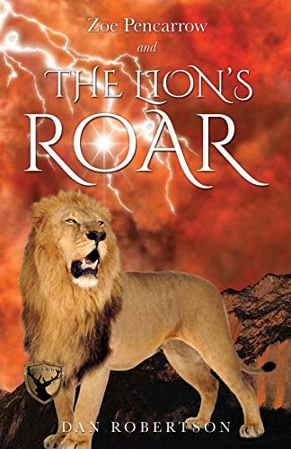 Zoe Pencarrow And The Lion's Roar [Paperback]