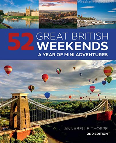 52 Great British Weekends, 2nd Edition A Year of Mini Adventures [Paperback]