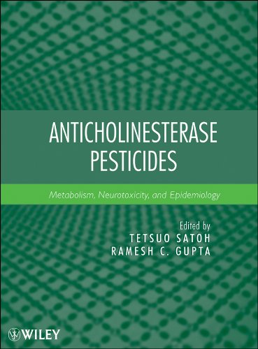 Anticholinesterase Pesticides Metabolism, Neurotoxicity, and Epidemiology [Hardcover]
