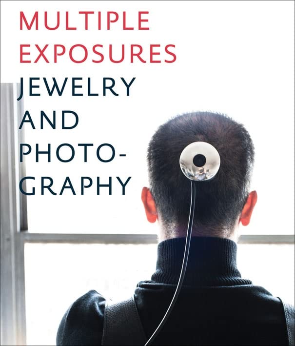 Multiple Exposures Jewelry and Photography [Hardcover]